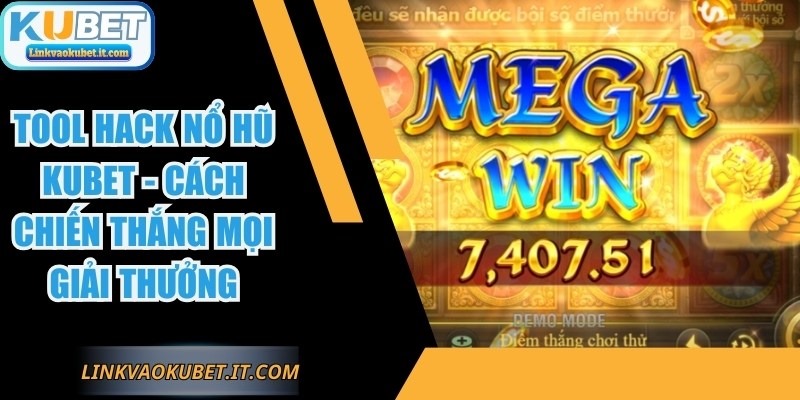 Tool Hack Nổ Hũ KUBET